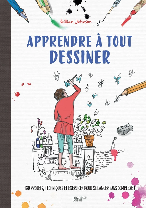 Apprendre à tout dessiner -  - Hachette Heroes