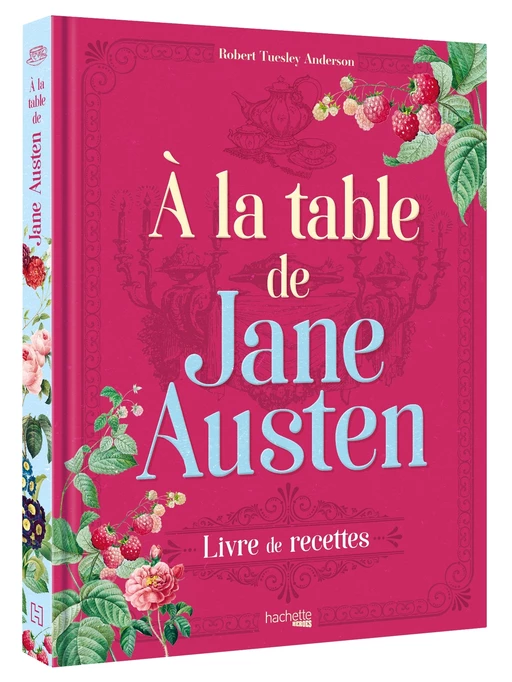 À la table de Jane Austen - Robert Tuesley Anderson - Hachette Heroes