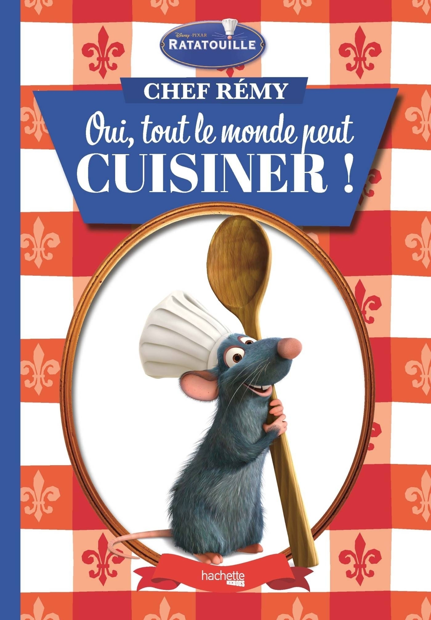 Mes premières histoires : Rémy cuisine comme un chef - Disney - Disney  Hachette - Grand format - Littéra MULHOUSE