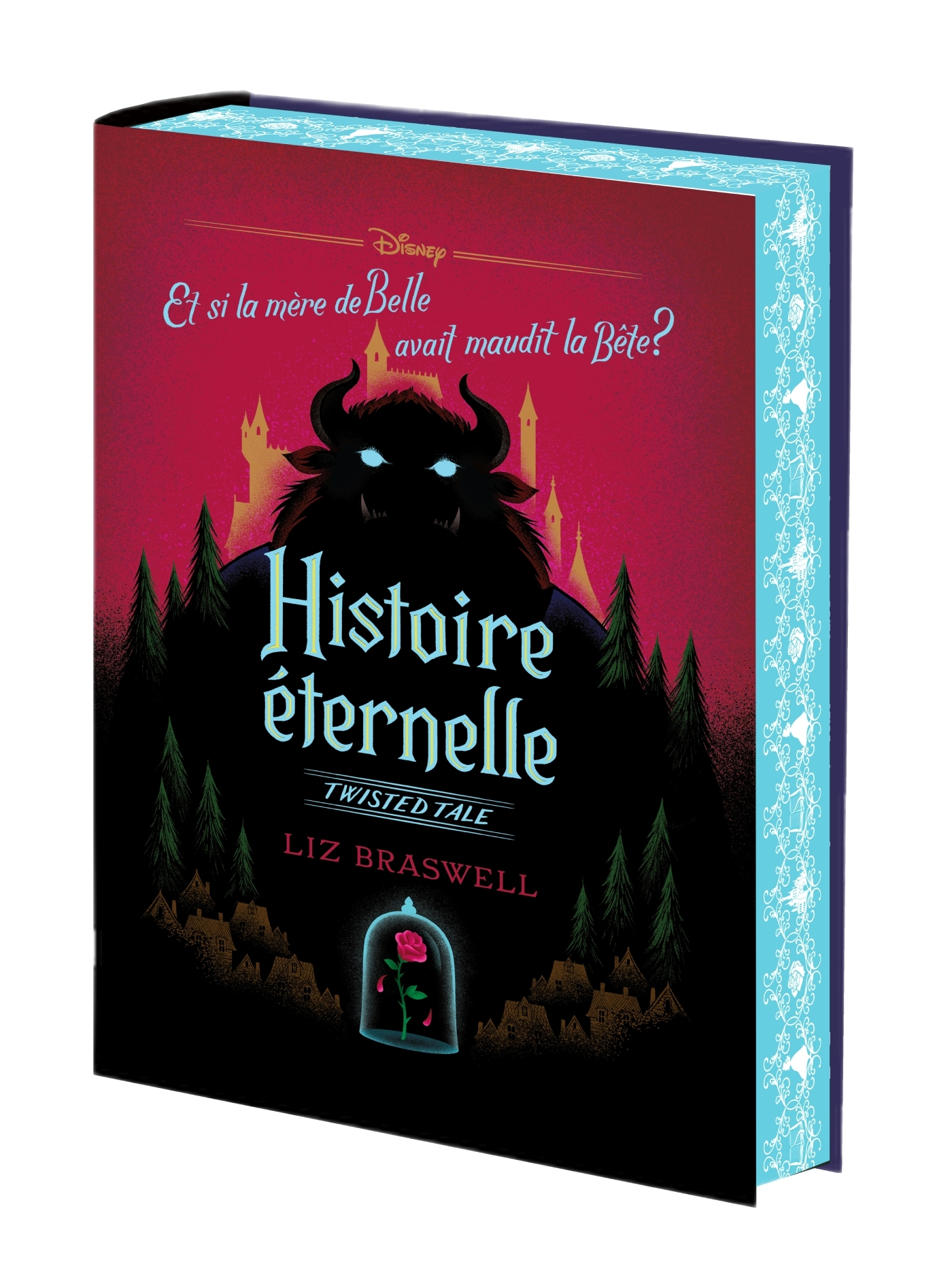 Twisted Tale - Histoire Eternelle - Et si la mère de Belle avait maudit la  Bête ? : Liz Braswell - 9782017104933