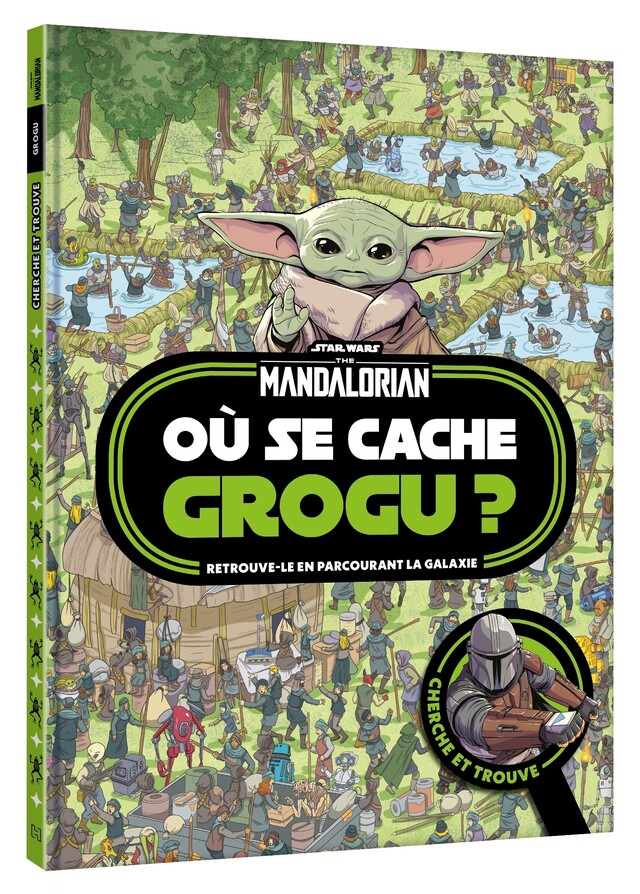 THE MANDALORIAN - Où se cache Grogu ? - Cherche et trouve - Star Wars -  COLLECTIF - Hachette Jeunesse Collection Disney