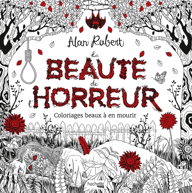 La Beauté de l'horreur - Alan Robert - Hachette Heroes