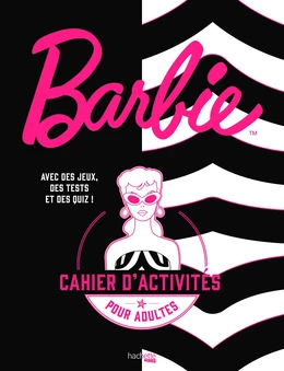 Barbie - Le cahier d'activités officiel
