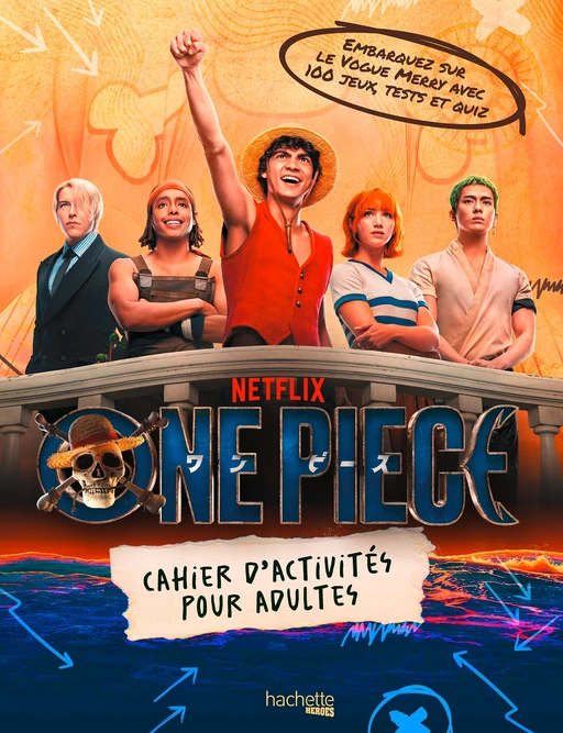 One Piece Netflix - Le cahier d'activités officiel - Cléa Harold - Hachette Heroes