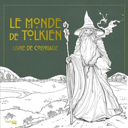 Le monde de Tolkien - Livre de coloriage