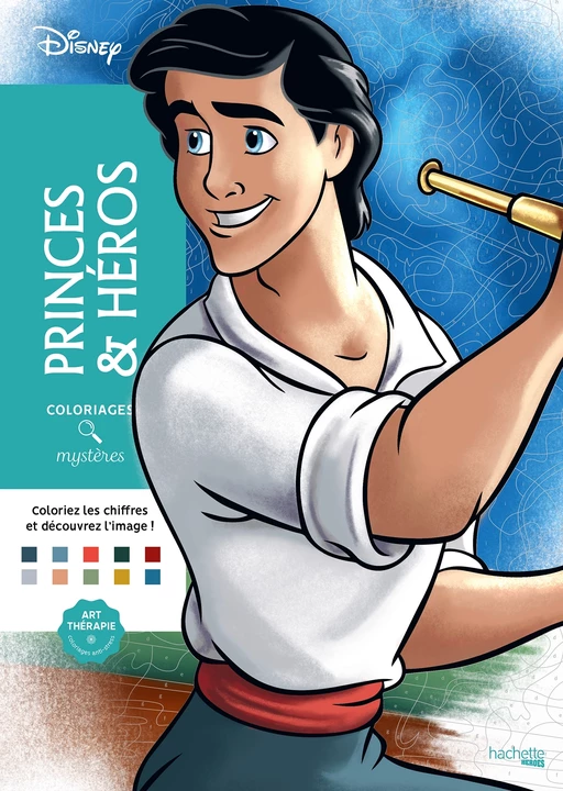 Coloriages mystères Disney - Princes et Héros -  - Hachette Heroes