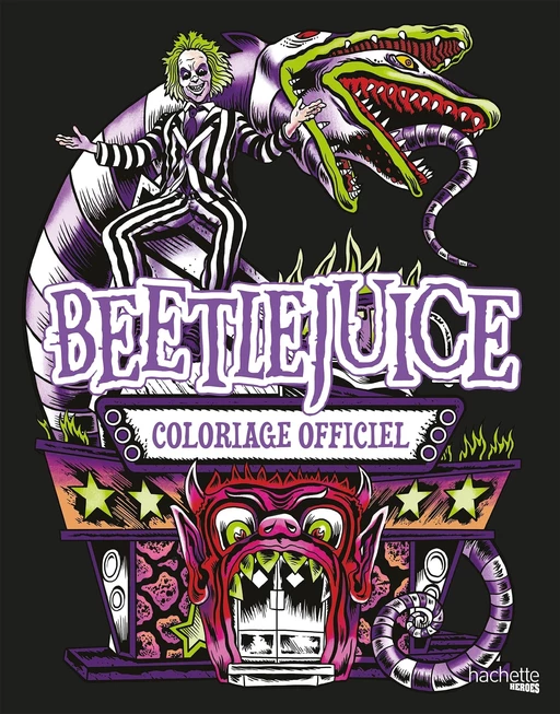 Beetlejuice - Le livre de coloriages officiel -  - Hachette Heroes