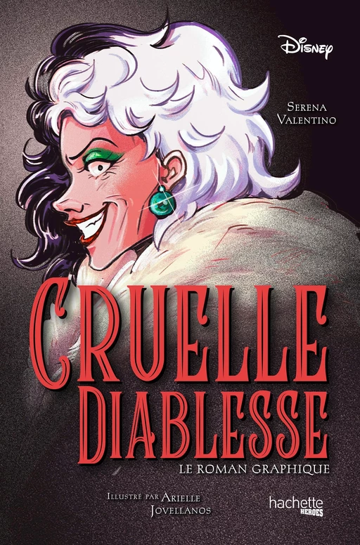 Cruelle diablesse - Le roman graphique - Serena Valentino - Hachette Heroes