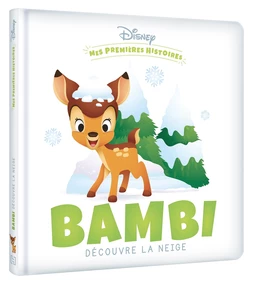 DISNEY - Mes Premières Histoires - Bambi découvre la neige