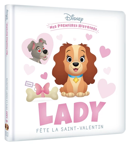 DISNEY - Mes Premières Histoires - Lady fête la Saint-Valentin -  COLLECTIF - Hachette Jeunesse Collection Disney