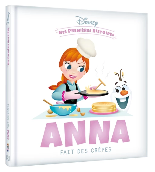 DISNEY - Mes Premières Histoires - Anna fait des crêpes -  COLLECTIF - Hachette Jeunesse Collection Disney