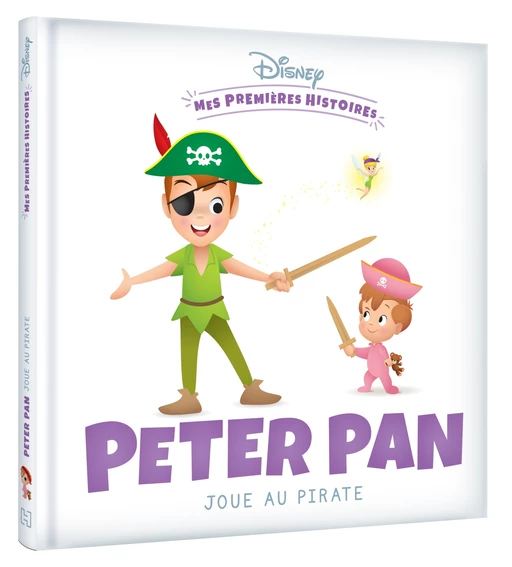 DISNEY - Mes Premières Histoires - Peter Pan joue au pirate -  - Hachette Jeunesse Collection Disney