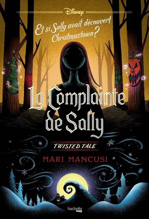 Twisted Tale - La Complainte de Sally - Mari Mancusi - Hachette Heroes